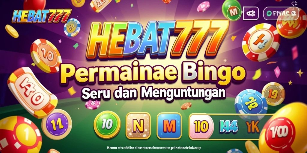 Tampilan gameplay HEBAT777 yang menarik dalam permainan Bingo.